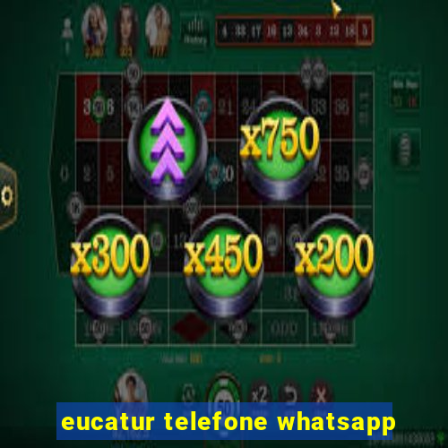 eucatur telefone whatsapp